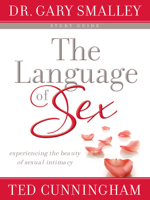 Title details for The Language of Sex Study Guide by Dr. Gary Smalley - Available